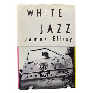 White Jazz By James Ellroy First Edition Hardcover With Dust Jacket 1992